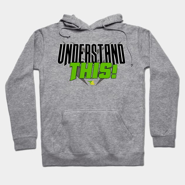 Understand this Hoodie by Tonyemerald73